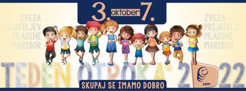 Teden otroka 2022 – Skupaj se imamo dobro!